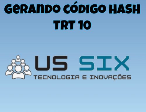 GERANDO CÓDIGO HASH DE ARQUIVOS ÁUDIO/VÍDEO PARA TRT 10ª REGIÃO